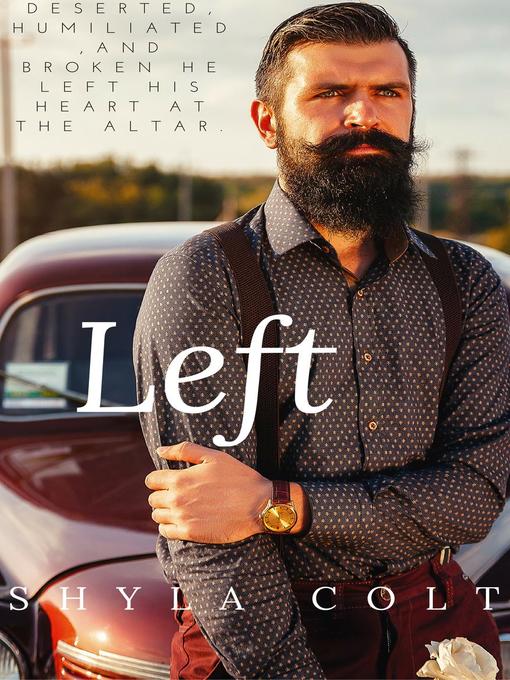 Title details for Left by Shyla Colt - Available